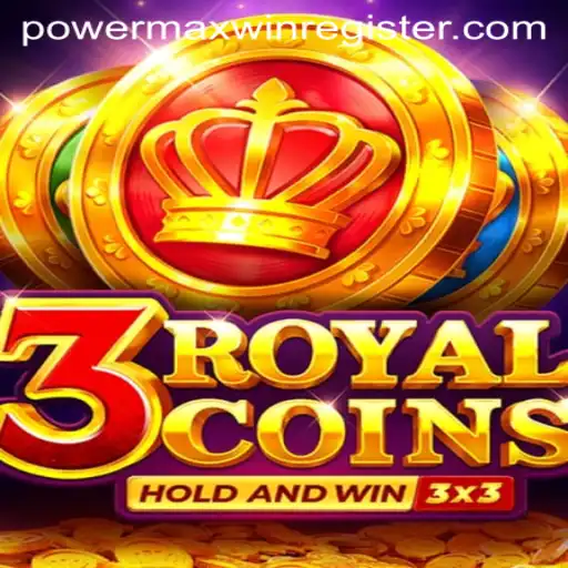 Exploring the Excitement of 3royalcoins: Your Guide to Conquering POWERMAXWIN