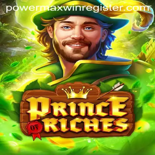 Dive into the Thrilling World of PrinceOfRiches with POWERMAXWIN