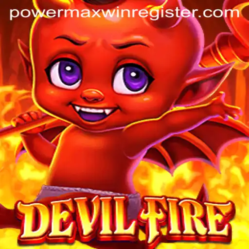 Exploring the Thrilling World of DevilFire: Master the POWERMAXWIN