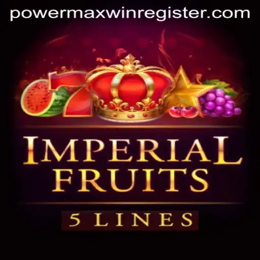 Unveiling the Thrills of ImperialFruits5 with POWERMAXWIN