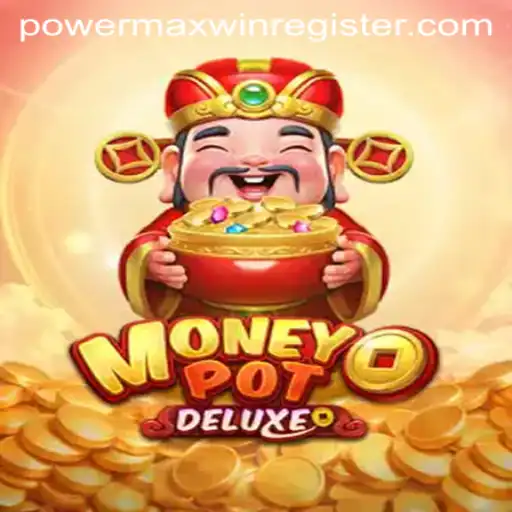 Discover the Thrilling World of MoneyPotDELUXE: A Dive into POWERMAXWIN