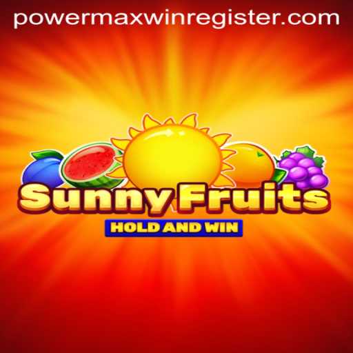 Exploring the Vibrant World of SunnyFruits with POWERMAXWIN